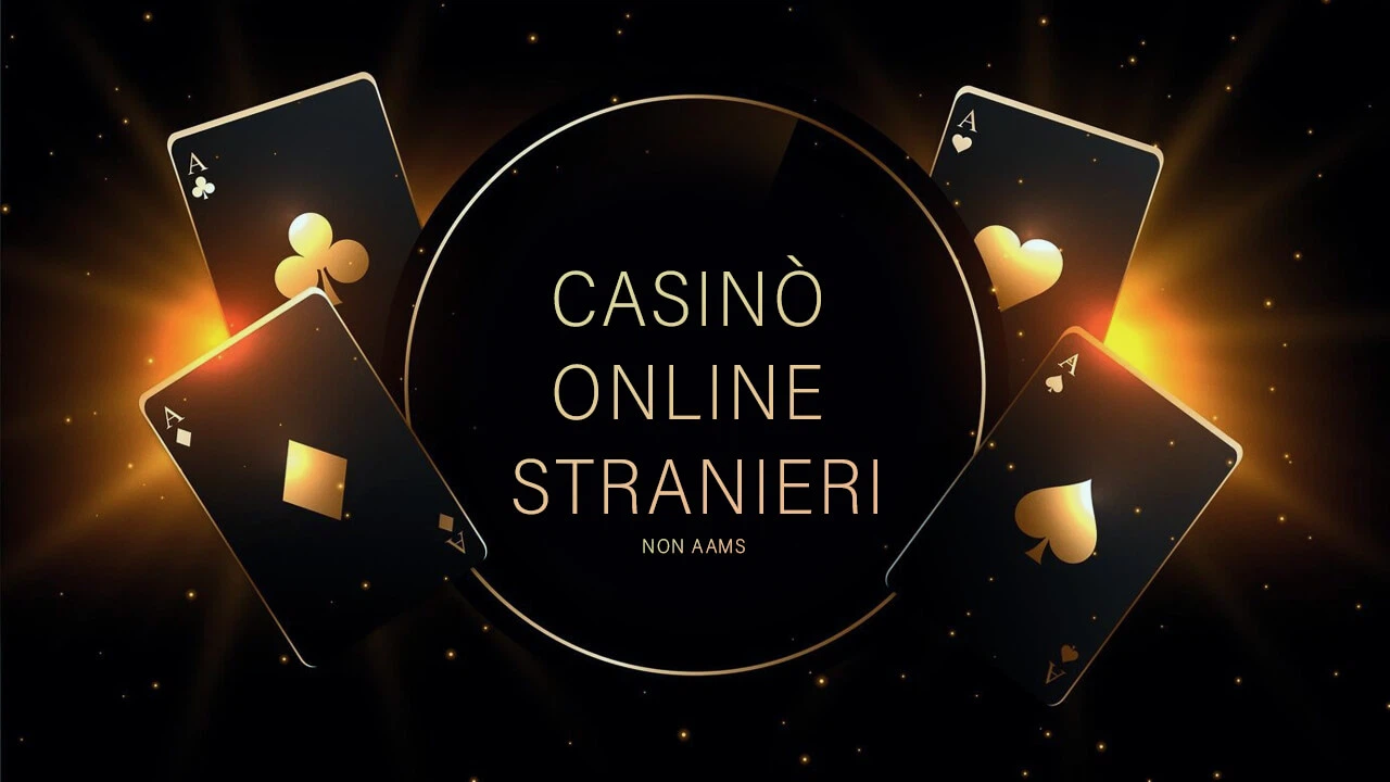 Migliori Casinò Online Stranieri Non AAMS